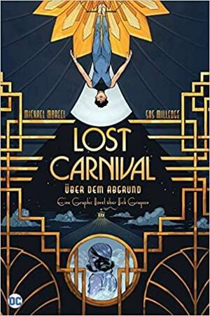 Lost Carnival: Über dem Abgrund by Sas Milledge, Michael Moreci