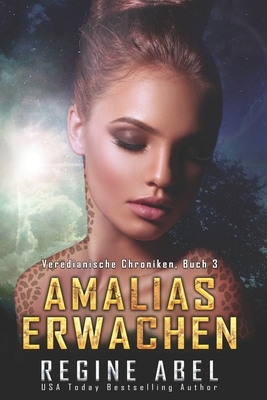 Amalias Erwachen by Regine Abel