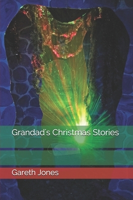 Grandad's Christmas Stories by Gareth Jones