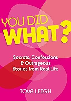 You Did WHAT? by Tova Leigh