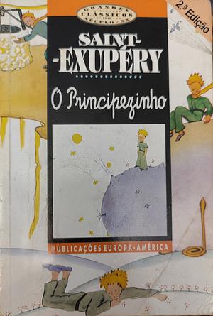 O principezinho by Antoine de Saint-Exupéry