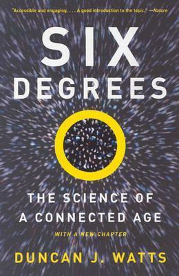 Six Degrees: The Science of a Connected Age by Duncan J. Watts