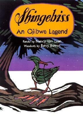 Shingebiss: An Ojibwe Legend by Betsy Bowen, Nancy Van Laan