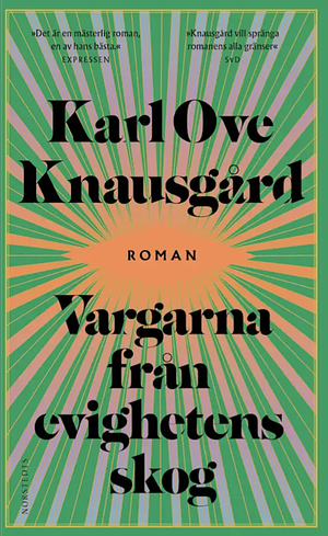 Vargarna från evighetens skog by Karl Ove Knausgård