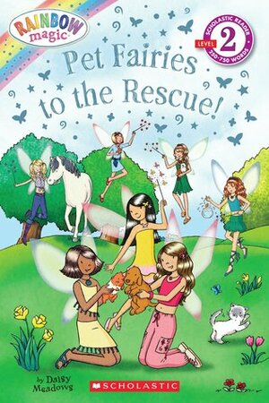 Pet Fairies to the Rescue! by Daisy Meadows, Artful Doodlers Ltd.