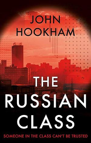 The Russian Class by John Hookham