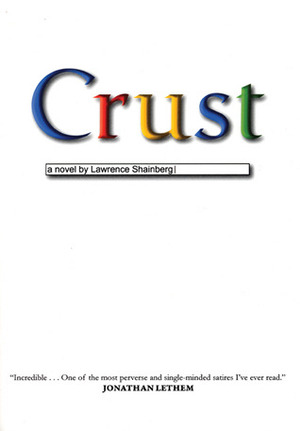 Crust by Lawrence Shainberg