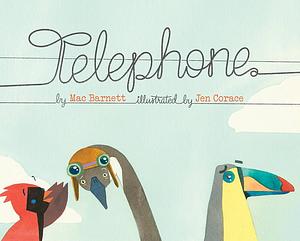 Telephone by Jen Corace, Mac Barnett