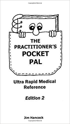 The Practitioner's Pocket Pal: Ultra Rapid Medical Reference by Jim Hancock