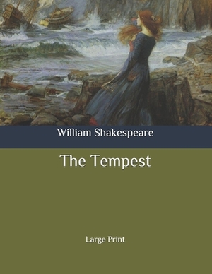 The Tempest: Large Print by William Shakespeare