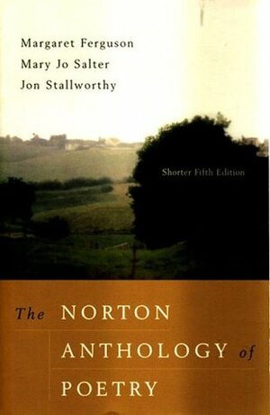 The Norton Anthology of Poetry, Shorter Fifth Edition by Jon Stallworthy, Mary Jo Salter, Margaret Ferguson