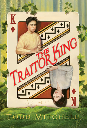 The Traitor King by Todd Mitchell