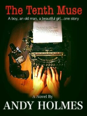 The Tenth Muse by Andy Holmes