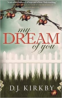 My Dream of You by D.J. Kirkby