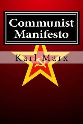 Communist Manifesto by Karl Marx, Friedrich Engels