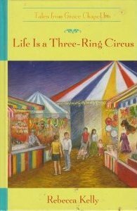 Life is a Three-Ring Circus by Rebecca Kelly