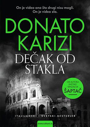 Dečak od stakla by Donato Carrisi