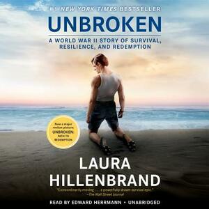 Unbroken (Movie Tie-In Edition): A World War II Story of Survival, Resilience, and Redemption by Laura Hillenbrand