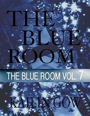 The Blue Room Vol. 7 by Kailin Gow, Kailin Gow