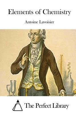 Elements of Chemistry by Antoine Lavoisier