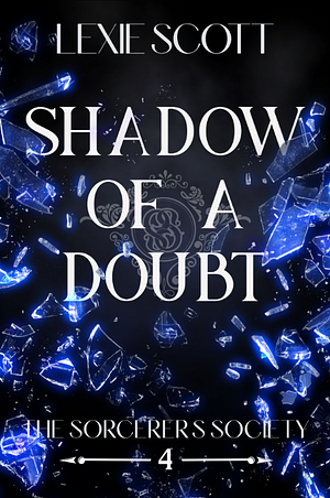 Shadow of a Doubt by Lexie Scott