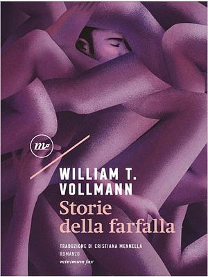 Storie della farfalla by William T. Vollmann