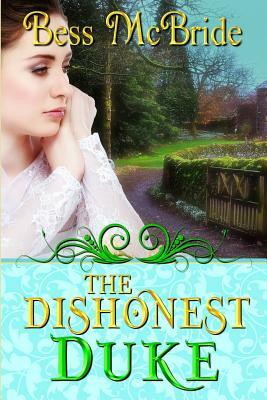 The Dishonest Duke by Bess McBride