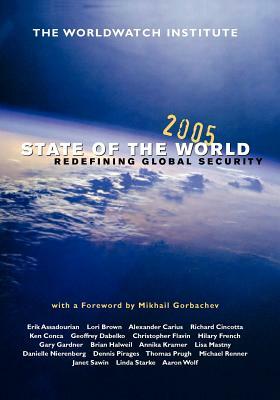 State of the World 2005: Redefining Global Security by Worldwatch Institute