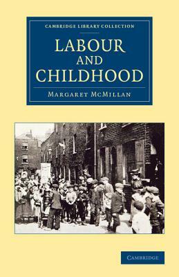 Labour and Childhood by Margaret McMillan