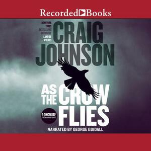 As the Crow Flies by Craig Johnson