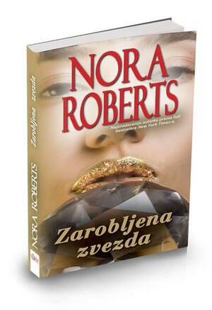 Zarobljena zvezda by Nora Roberts