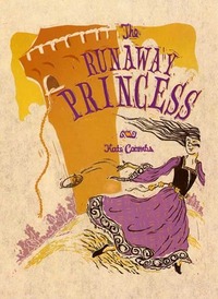 The Runaway Princess by Kate Coombs