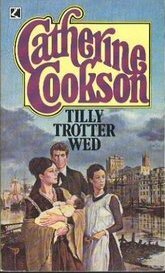 Tilly Trotter Wed by Catherine Cookson