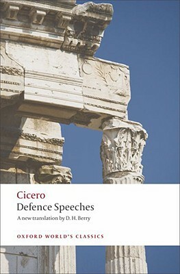 Defence Speeches by Marcus Tullius Cicero