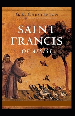 Saint Francis of Assisi Illustrated by G.K. Chesterton