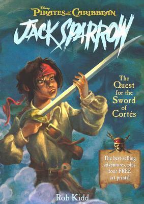 The Quest for the Sword of Cortés by Rob Kidd