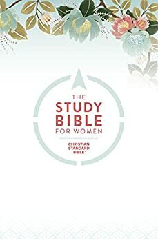 The CSB Study Bible For Women by Anonymous, Dorothy Kelley Patterson, Rhonda Harrington Kelley