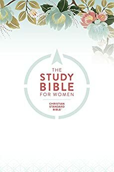 The CSB Study Bible For Women by Rhonda Harrington Kelley, Anonymous, Dorothy Kelley Patterson