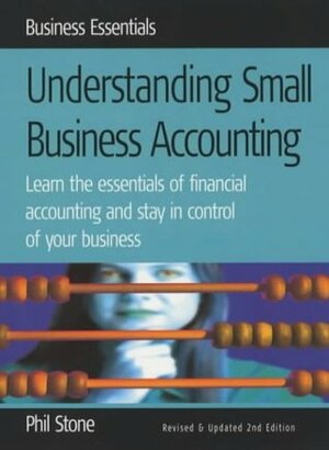 Understanding Small Business Accounting by Phil Stone