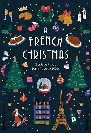 A French Christmas: Festive Tales for a Joyeux Noël by Fiction › General