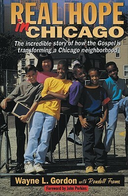 Real Hope in Chicago by Wayne L. Gordon