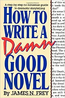 Kā uzrakstīt sasodīti labu romānu by James N. Frey
