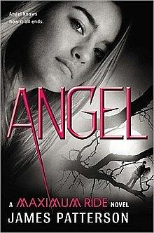 Maximum Ride : Angel by James Patterson