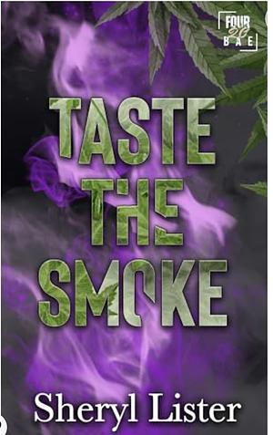Taste the smoke by Sheryl Lister