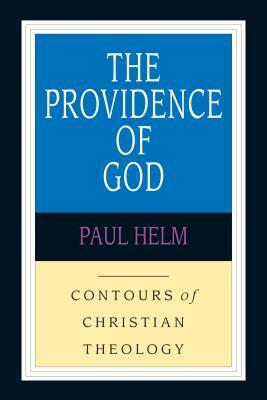 The Providence of God by Paul Helm