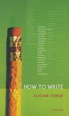 How to Write by Alastair Fowler