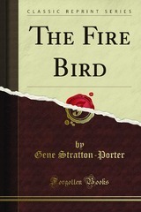 The Fire Bird by Gene Stratton-Porter