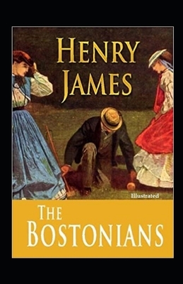 The Bostonians Illustrated by Henry James