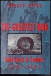 The Greatest War: Americans in Combat: 1941-1945 by Gerald Astor