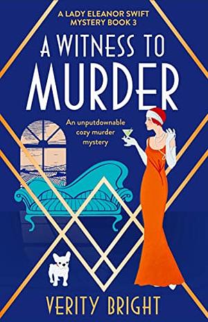 A Witness to Murder by Verity Bright